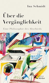 Über die Vergänglichkeit - Ina Schmidt - ebook