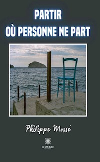 Partir où personne ne part - Philippe Mossé - ebook