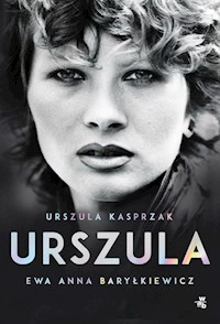 Urszula Autobiografia - Kasprzak Urszula, Baryłkiewicz Ewa Anna - książka