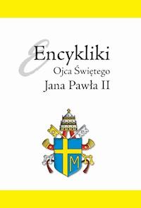 Encyklika Ojca Świętego Jana Pawła II - Jan Paweł II - ebook