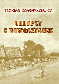 Chłopcy z Nowoszyszek - Florian Czarnyszewicz - książka