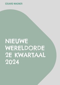 Nieuwe Wereldorde 2e kwartaal 2024 - Wagner Eduard - ebook