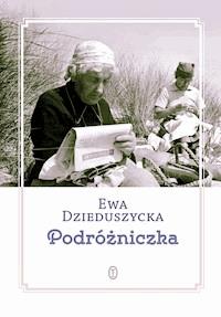 Podróżniczka - Ewa z Koziebrodzkich Dzieduszycka - ebook
