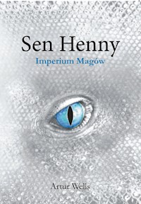 Sen Henny Imperium Magów - Artur Wells - książka