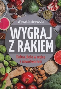 Wygraj z rakiem - Wiera Chmielewska - książka