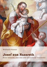 Josef aus Nazareth - Reinhard Schwarz - ebook