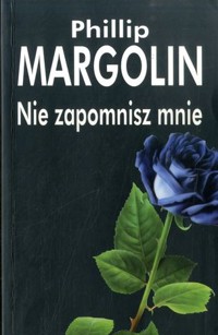 Nie zapomnisz mnie - Phillip M. Margolin - ebook