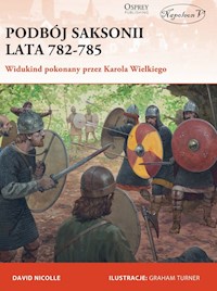 Podbój Saksonii lata 782-785 Widukind pokonany przez Karola Wielkiego - Nicolle Davide - książka