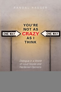 You're Not As Crazy As I Think - Randal Rauser - ebook
