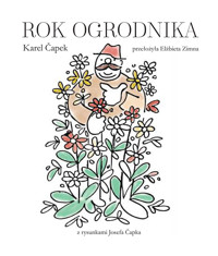 Rok ogrodnika - Karel Capek - ebook + książka