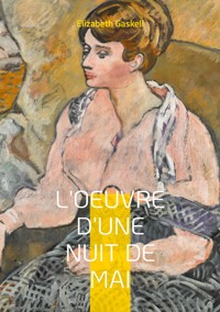 L'Oeuvre d'une nuit de mai - Elizabeth Gaskell - ebook