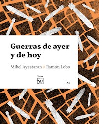 Guerras de ayer y de hoy - Mikel Ayestaran - ebook