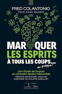 Marquer les esprits à tous les coups... ou presque - Fred Colantonio - ebook