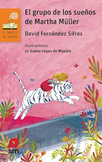El grupo de los sueños de Martha Müller - David Fernández Sifres - ebook