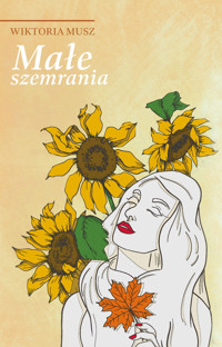 Małe szemrania - Musz Wiktoria - ebook + książka