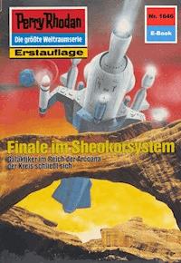 Perry Rhodan 1646: Finale im Sheokorsystem - Arndt Ellmer - ebook