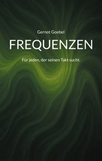 Frequenzen - Gernot Goebel - ebook
