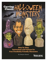 Carving Classic Halloween Monsters - Dwayne Gosnell - ebook