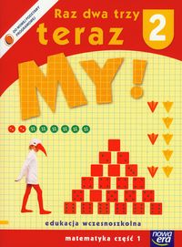 Raz dwa trzy teraz My! 2 Matematyka Część 1 -  - książka