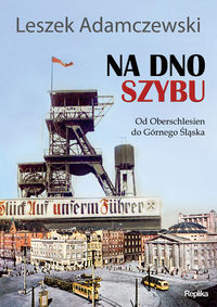 Na dno szybu - Adamczewski Leszek - książka