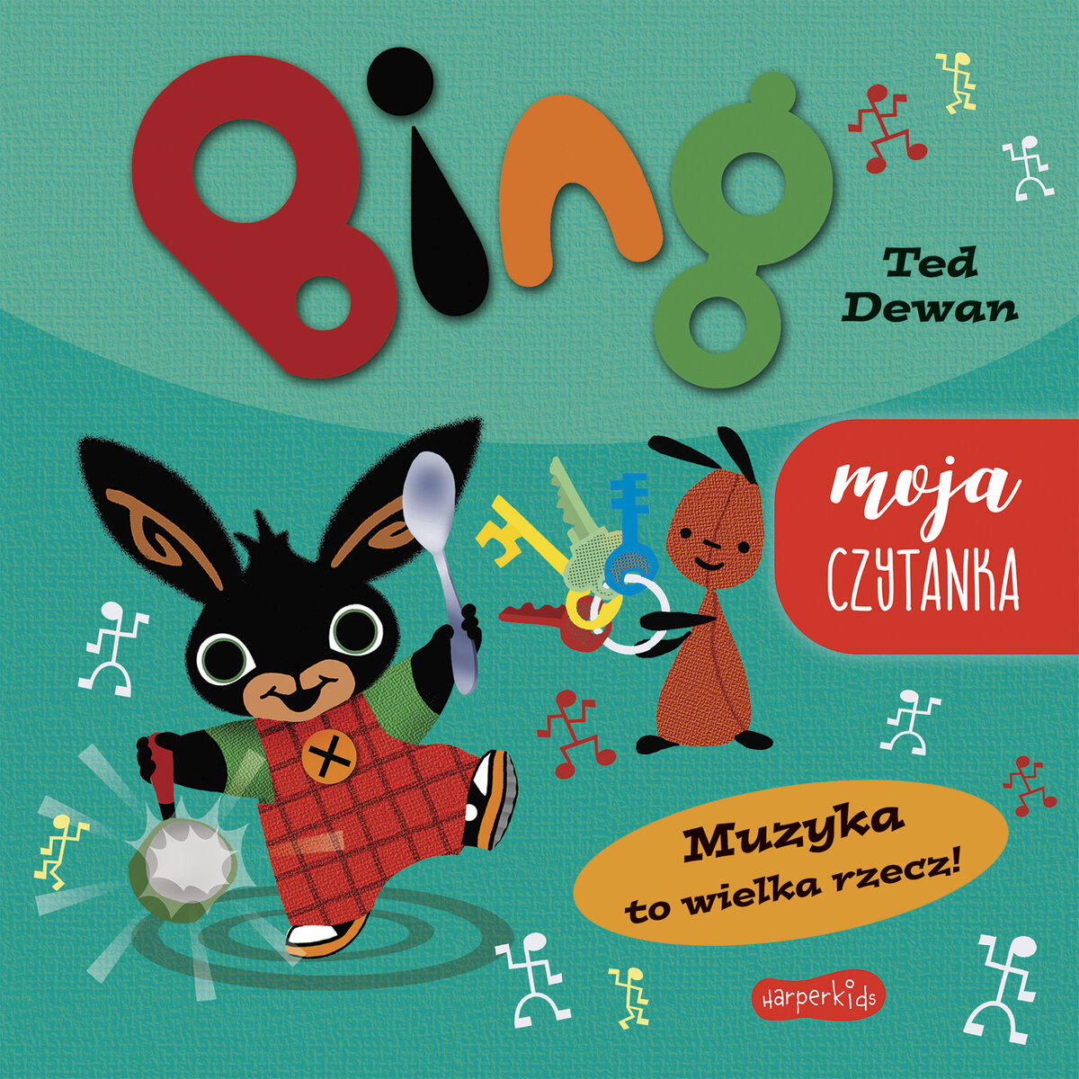 Muzyka to wielka rzecz! Bing. Moja czytanka - Ted Dewan - książka