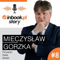 #8Mieczysław Gorzka- Inbook Story - Gorzka Mieczysław - darmowy audiobook