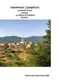 Mystérieuse Castagniccia - Marie-Laure Maurizi-Le Page - ebook