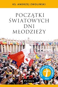 Początki Światowych Dni Młodzieży - Andrzej Zwoliński - książka