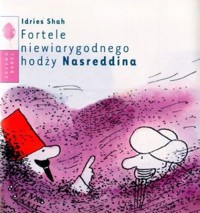 Fortele niewiarygodnego hodży Nasreddina - Idries Shah - książka