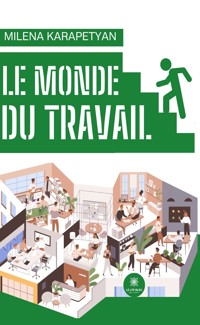 Le monde du travail - Milena Karapetyan - ebook