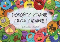 Dokończ zdanie, zrób zadanie! - Skiba-Zgryźniak Justyna - książka