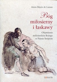 Bóg miłosierny i łaskawy - Lassus Alain-Marie de - książka