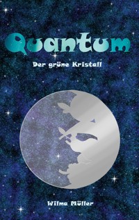 Quantum - Wilma Müller - ebook