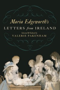 Maria Edgeworth's Letters From Ireland - Maria Edgeworth - ebook