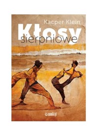 Kłosy sierpniowe - Klein Kacper - książka