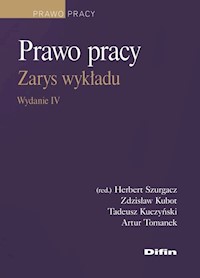 Prawo pracy - Szurgacz Herbert, Kubot Zdzisław, Kuczyński Tadeusz, Tomanek Artur - książka