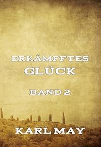 Erkämpftes Glück, Band 2 - Karl May - ebook