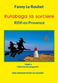Rutabaga la sorcière - Fanny Le Rouhet - ebook