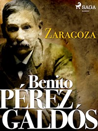 Zaragoza - Benito Pérez Galdós - ebook