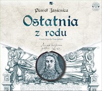 Ostatnia z rodu - Paweł Jasienica - ebook + audiobook + książka
