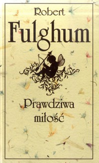 Prawdziwa miłość - Fulghum Robert - ebook