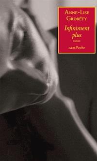 Infiniment plus - Anne-Lise Grobéty - ebook