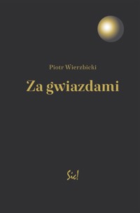 Za gwiazdami - Piotr Wierzbicki - książka