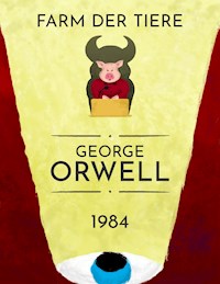 George Orwell: 1984, Farm der Tiere - George Orwell - ebook
