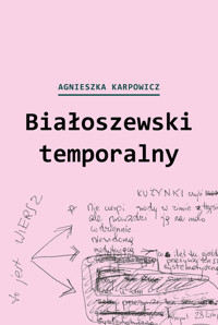 Białoszewski temporalny (czerwiec 1975 - czerwiec 1976) - Agnieszka Karpowicz - książka