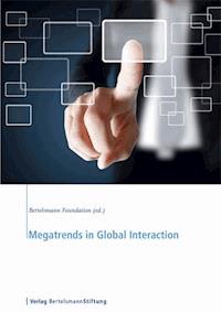Megatrends in Global Interaction - Bertelsmann Foundation (ed.) - ebook