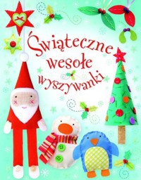 Świąteczne wesołe wyszywanki - zbiorowa praca - książka