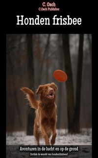 Honden frisbee - C. Oach - ebook