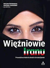 Więźniowie Iranu - Rostampour Maryam, Amirizadeh Marziyeh, Perry John - książka