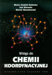 Wstęp do chemii koordynacyjnej - Cieślak-Golonka Maria, Starosta Jan, Wasielewski Marek - książka